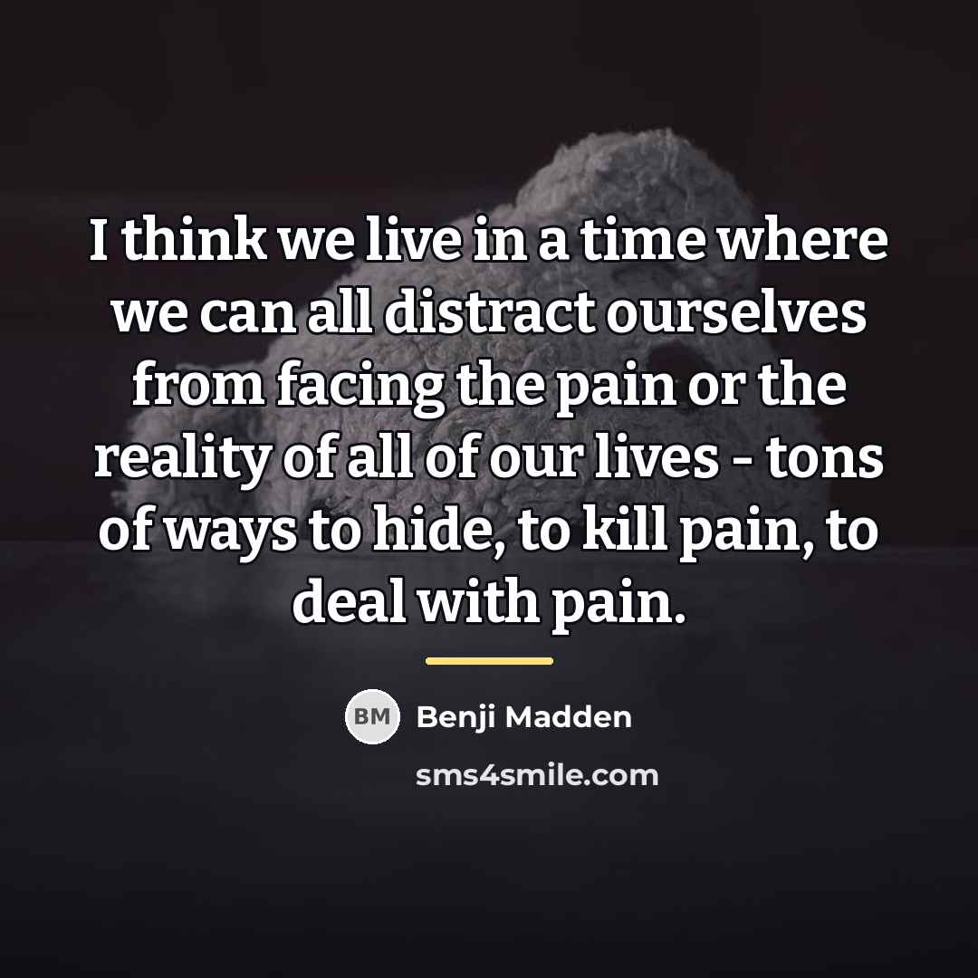 “I think we live in a time where we can…” quote by Benji Madden
