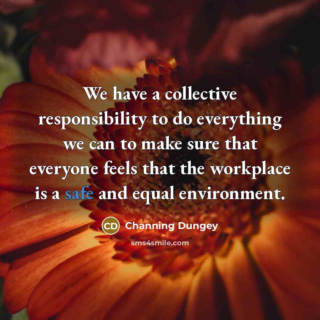 “We have a collective responsibility to do everything we can…” quote by Channing Dungey