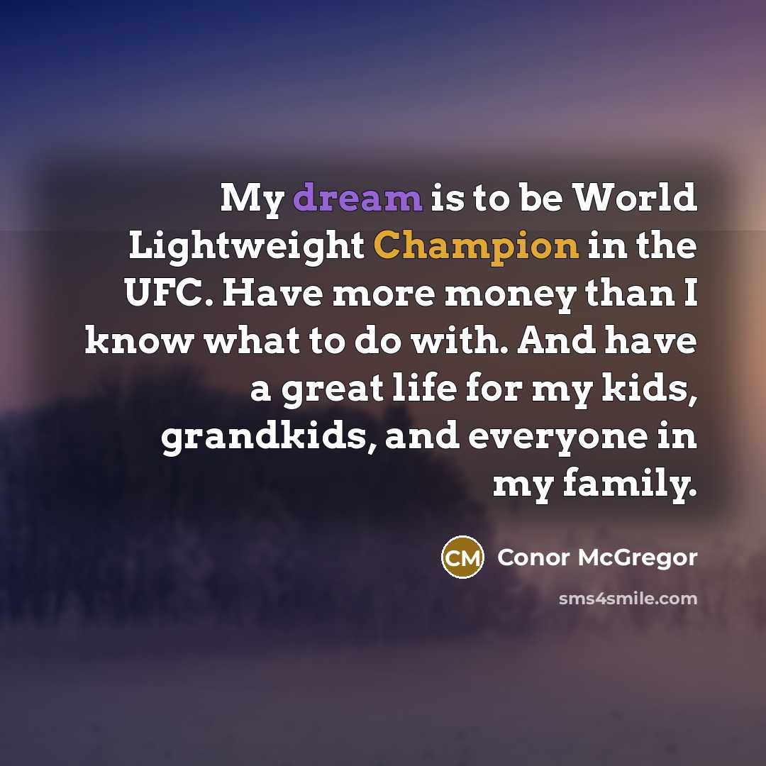 “My dream is to be World Lightweight Champion in the…” quote by Conor McGregor