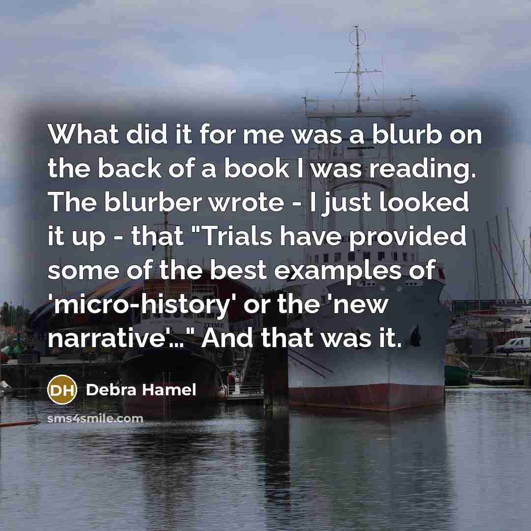 “What did it for me was a blurb on the…” quote by Debra Hamel