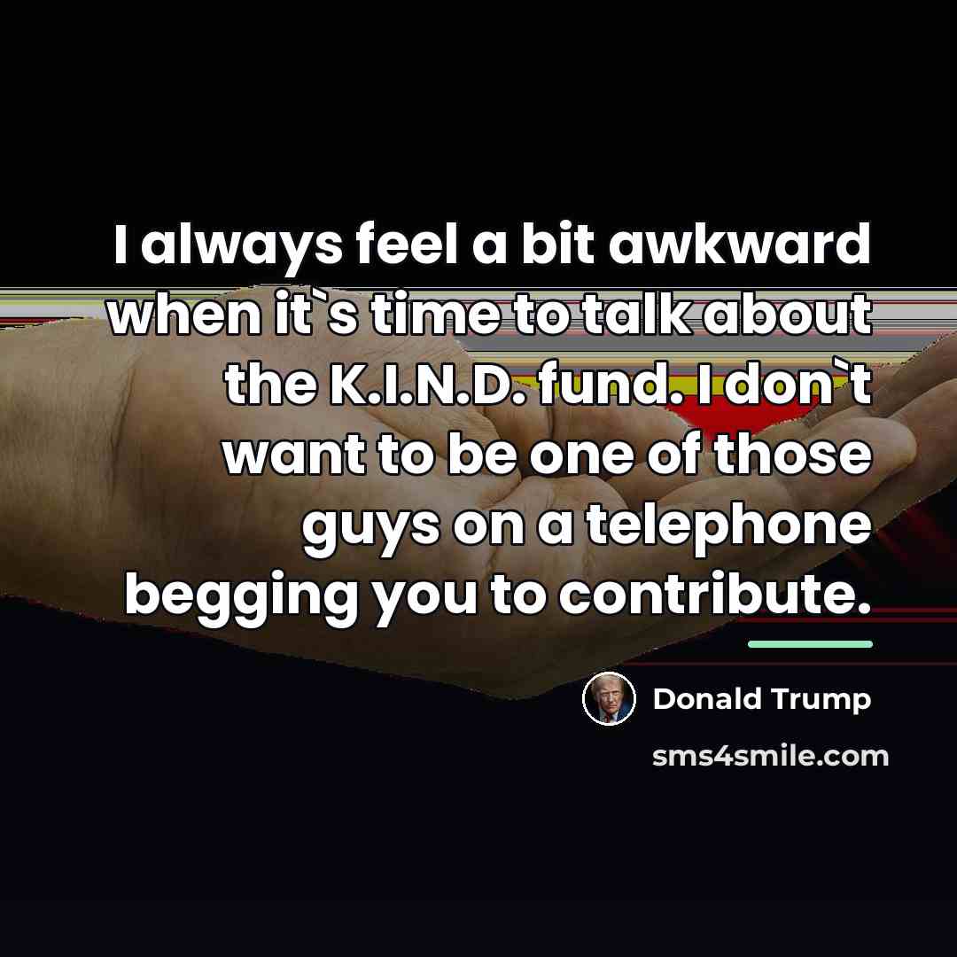 “I always feel a bit awkward when it`s time to…” quote by Donald Trump
