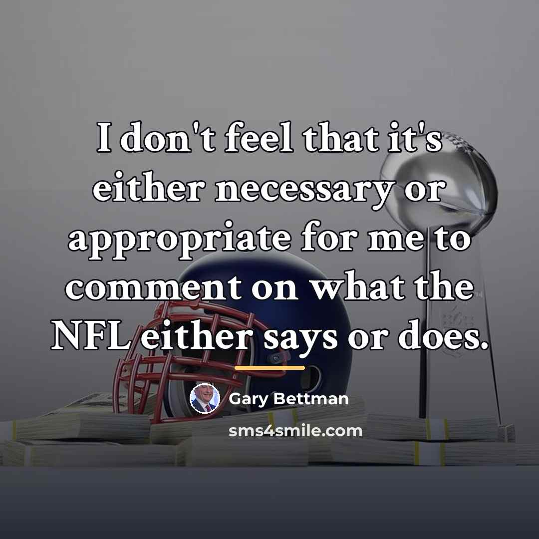 “I don't feel that it's either necessary or appropriate for…” quote by Gary Bettman