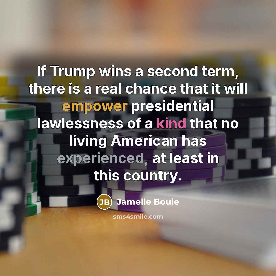 “If Trump wins a second term, there is a real…” quote by Jamelle Bouie