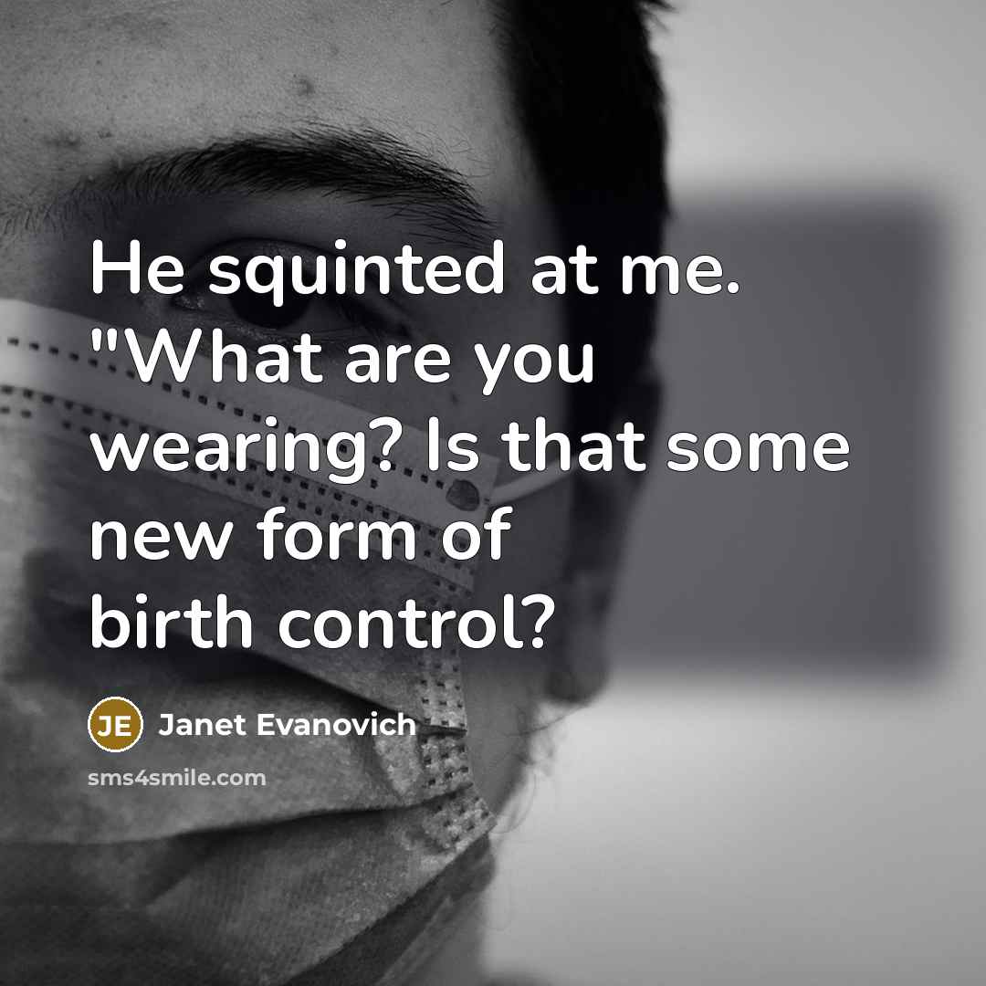“He squinted at me. "What are you wearing? Is that…” quote by Janet Evanovich