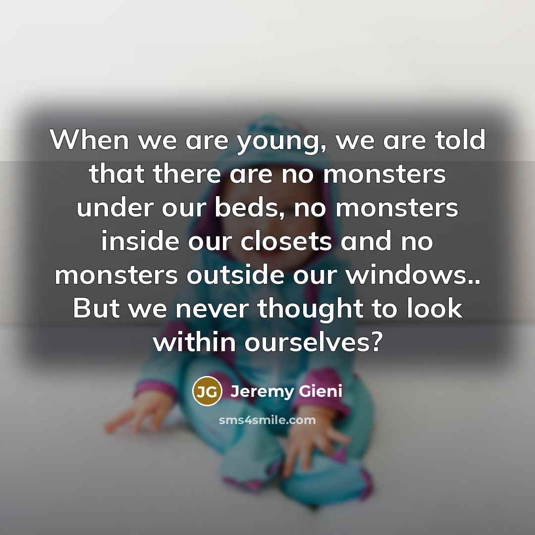 “When we are young, we are told that there are…” quote by Jeremy Gieni
