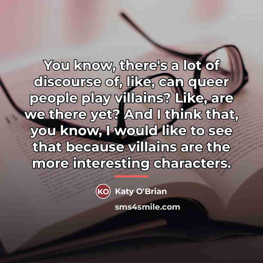 “You know, there's a lot of discourse of, like, can…” quote by Katy O'Brian