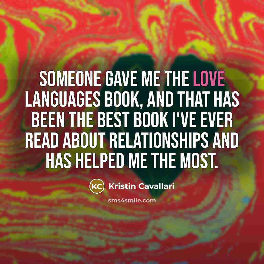“Someone gave me the Love Languages book, and that has…” quote by Kristin Cavallari