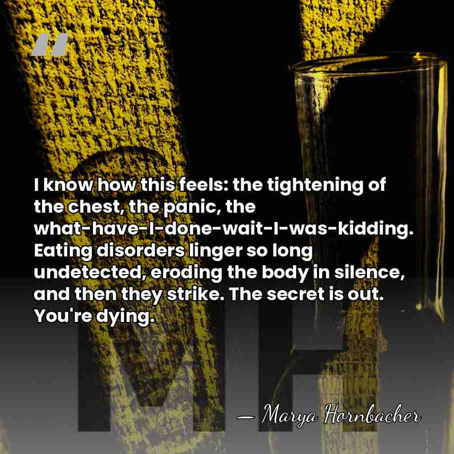 I know how this feels: the tightening of the chest, the panic,&hellip; - Marya Hornbacher