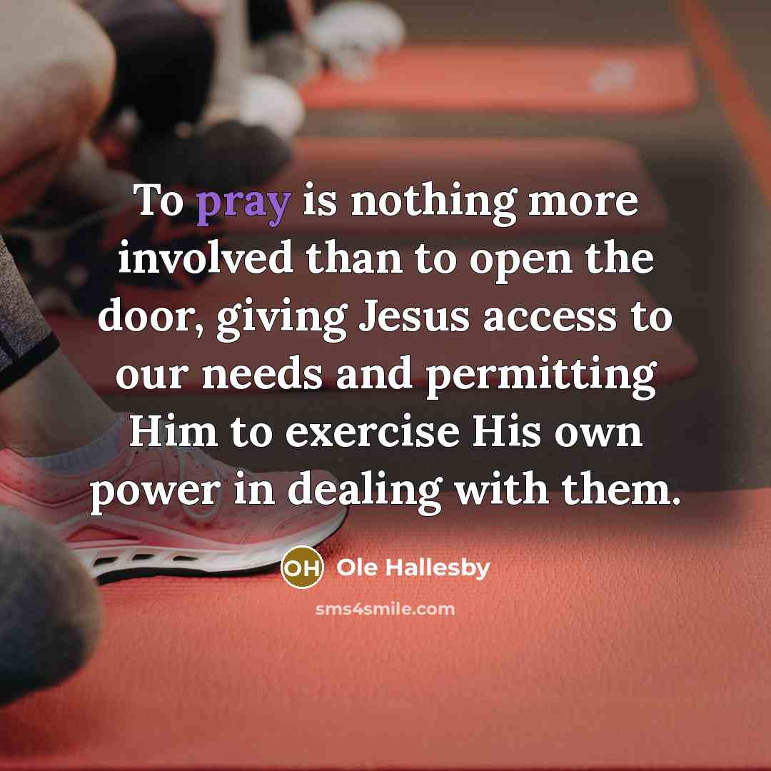 “To pray is nothing more involved than to open the…” quote by Ole Hallesby