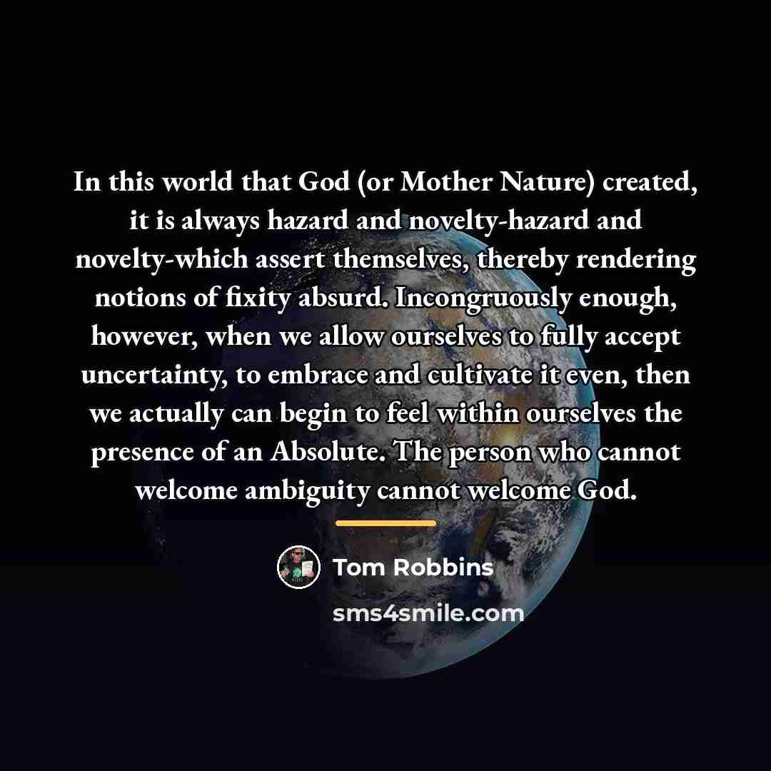 “In this world that God (or Mother Nature) created, it…” quote by Tom Robbins