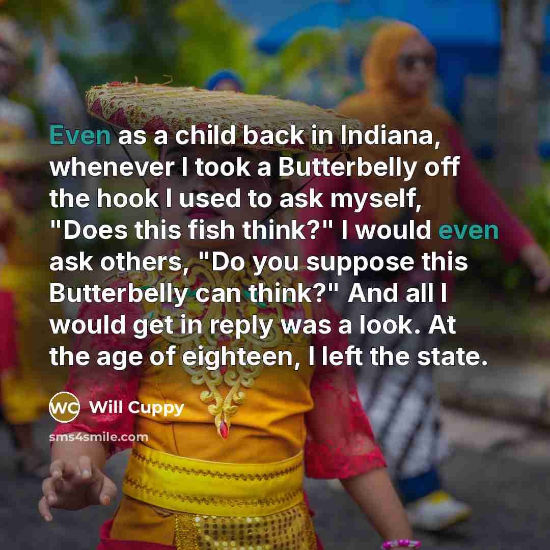 “Even as a child back in Indiana, whenever I took…” quote by Will Cuppy