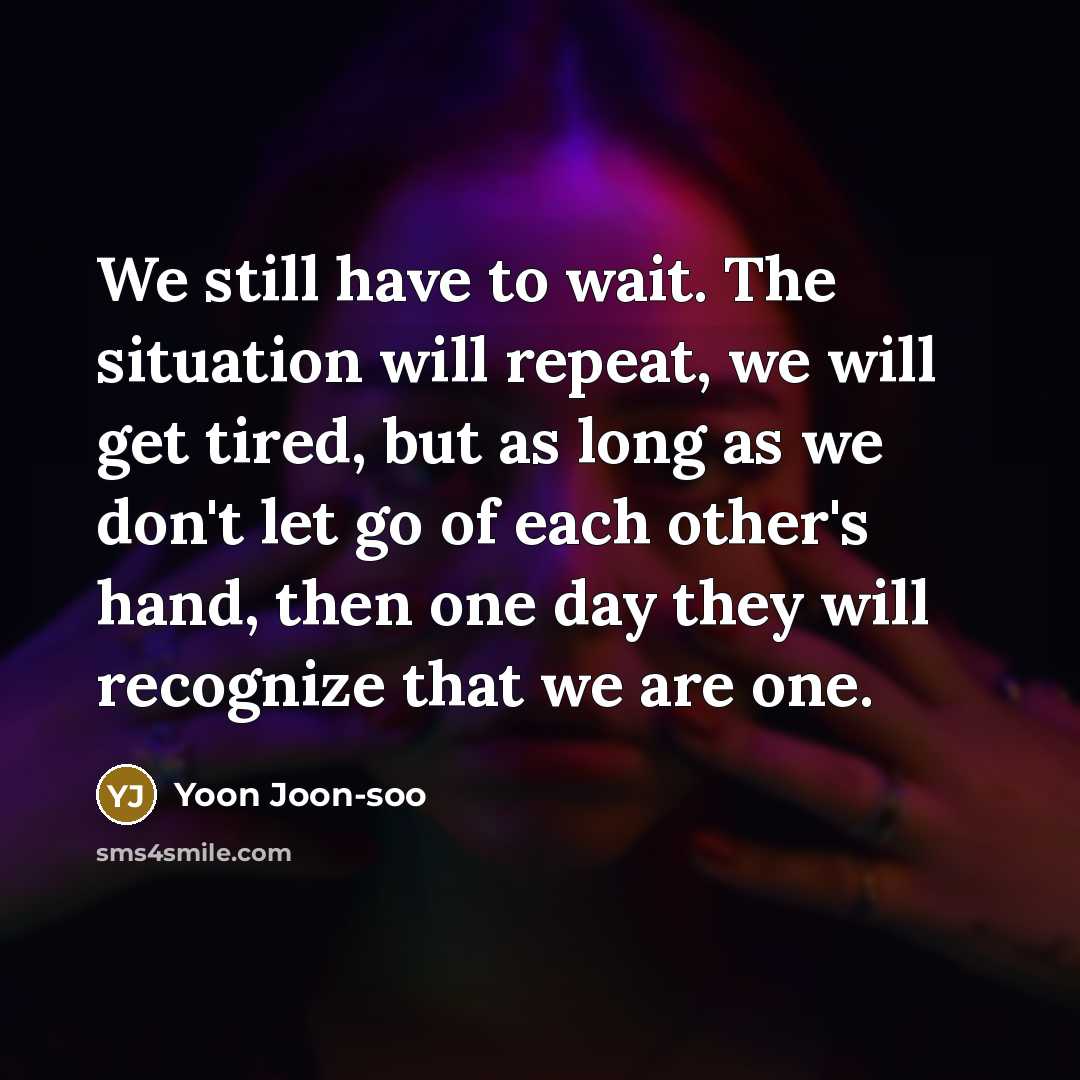 “We still have to wait. The situation will repeat, we…” quote by Yoon Joon-soo