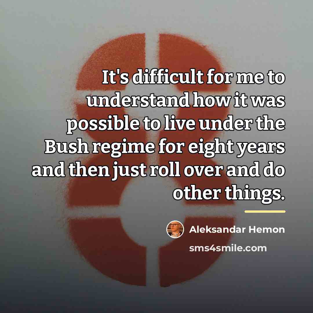 “It's difficult for me to understand how it was possible…” quote by Aleksandar Hemon
