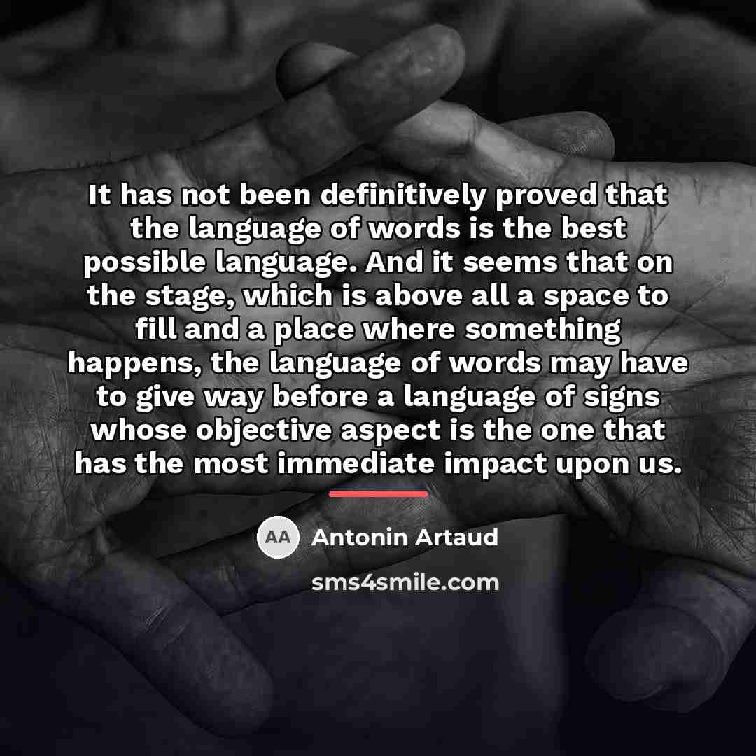 “It has not been definitively proved that the language of…” quote by Antonin Artaud