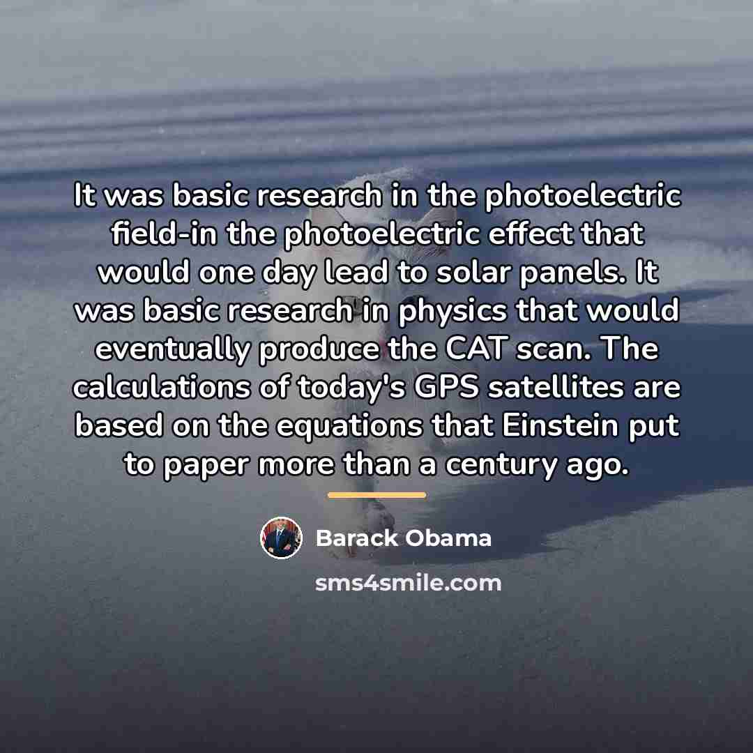 “It was basic research in the photoelectric field-in the photoelectric…” quote by Barack Obama