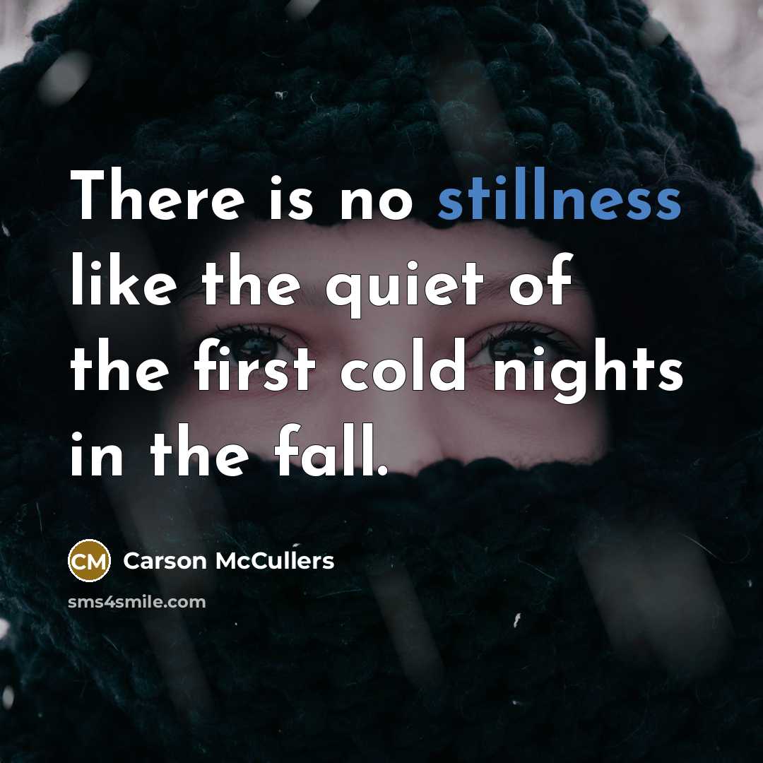 “There is no stillness like the quiet of the first…” quote by Carson McCullers