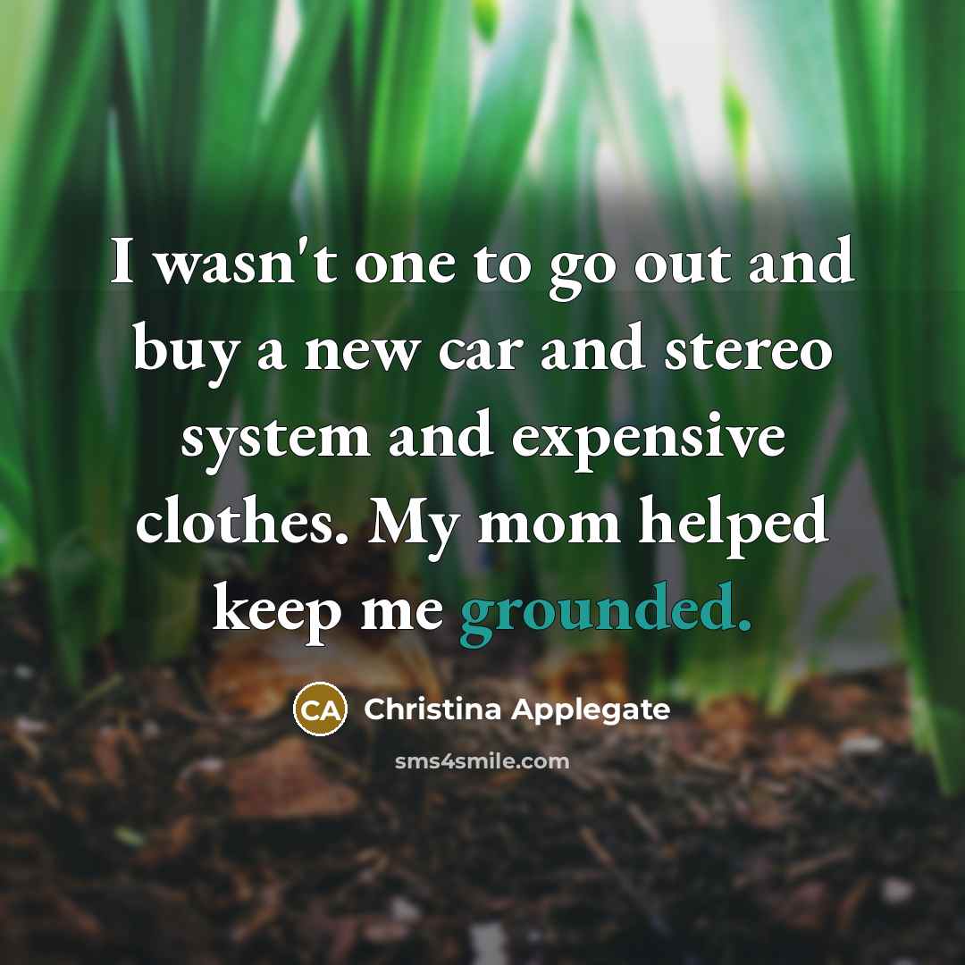 “I wasn't one to go out and buy a new…” quote by Christina Applegate