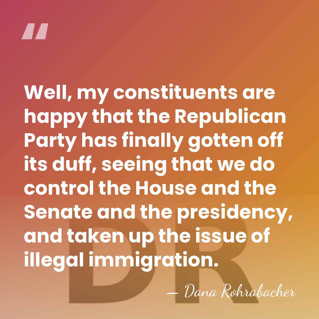Well, my constituents are happy that the Republican Party has finally gotten&hellip; - Dana Rohrabacher
