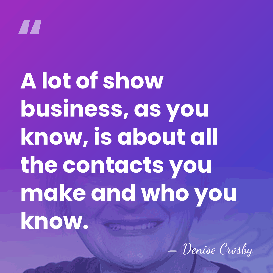 A lot of show business, as you know, is about all the&hellip; - Denise Crosby