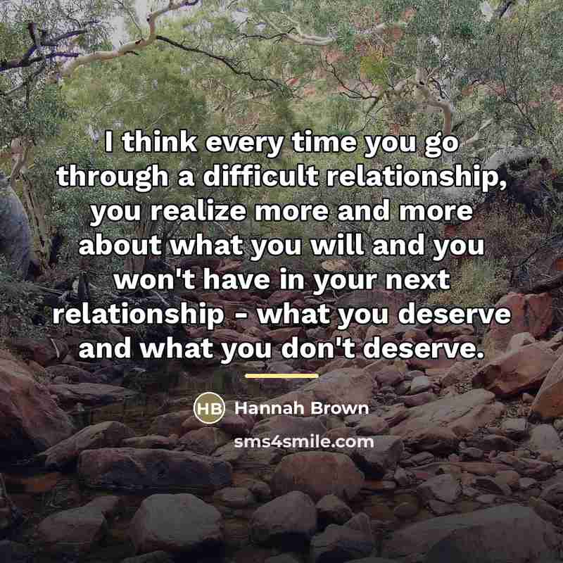 “I think every time you go through a difficult relationship,…” quote by Hannah Brown