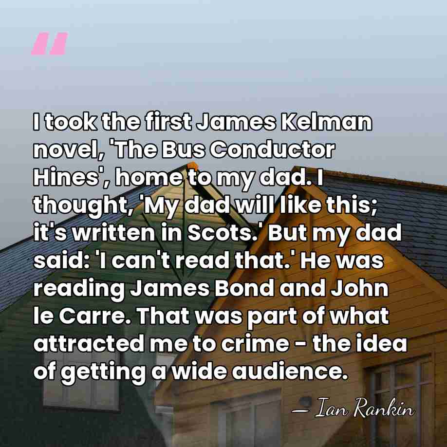 I took the first James Kelman novel, 'The Bus Conductor Hines', home&hellip; - Ian Rankin