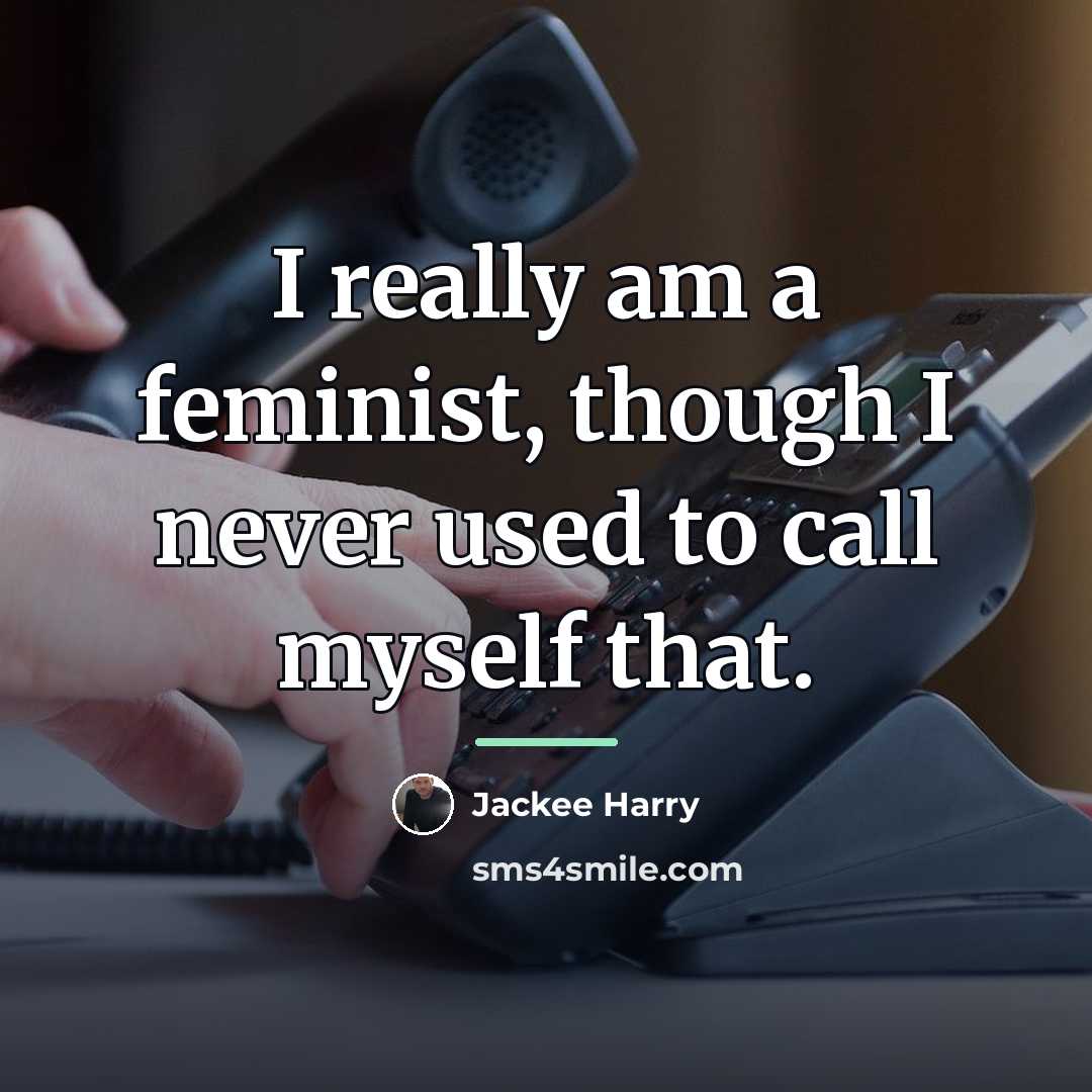 “I really am a feminist, though I never used to…” quote by Jackee Harry