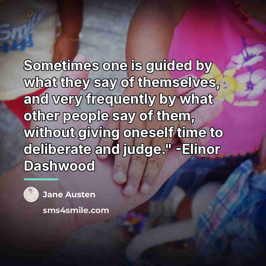 “Sometimes one is guided by what they say of themselves,…” quote by Jane Austen