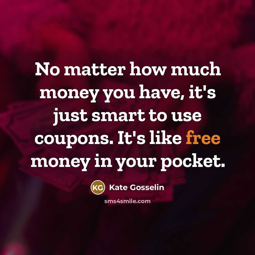 “No matter how much money you have, it's just smart…” quote by Kate Gosselin
