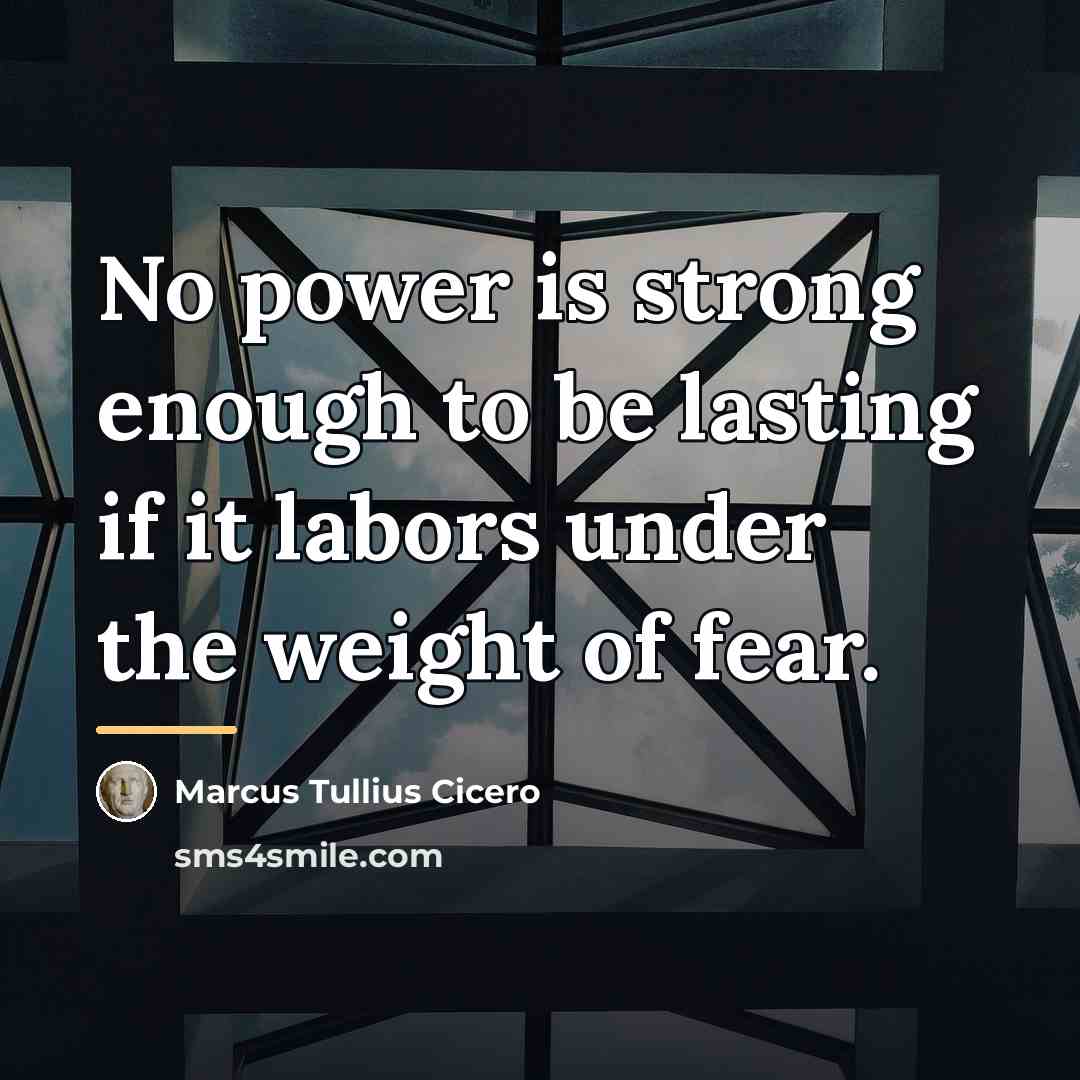 “No power is strong enough to be lasting if it…” quote by Marcus Tullius Cicero