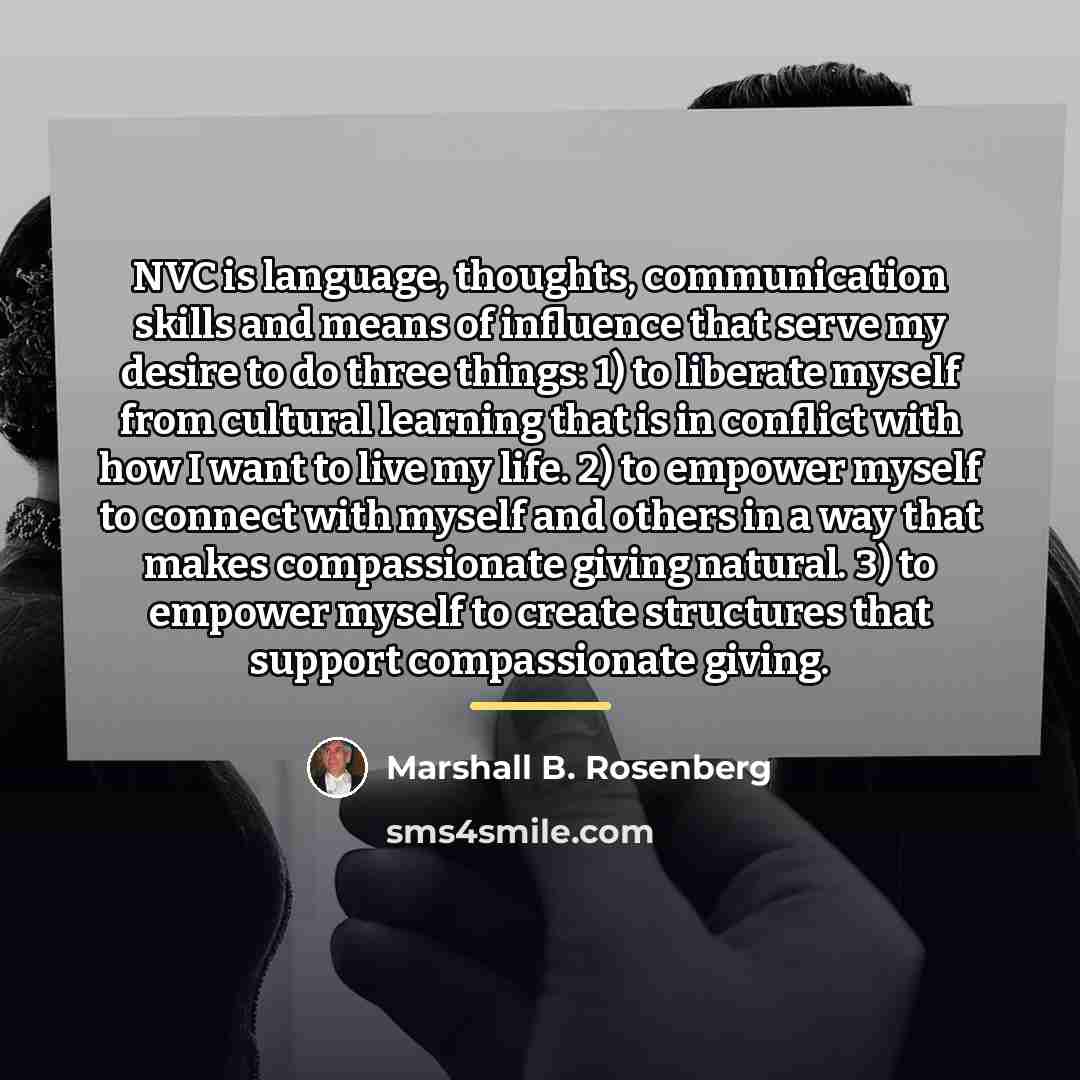 “NVC is language, thoughts, communication skills and means of influence…” quote by Marshall B. Rosenberg