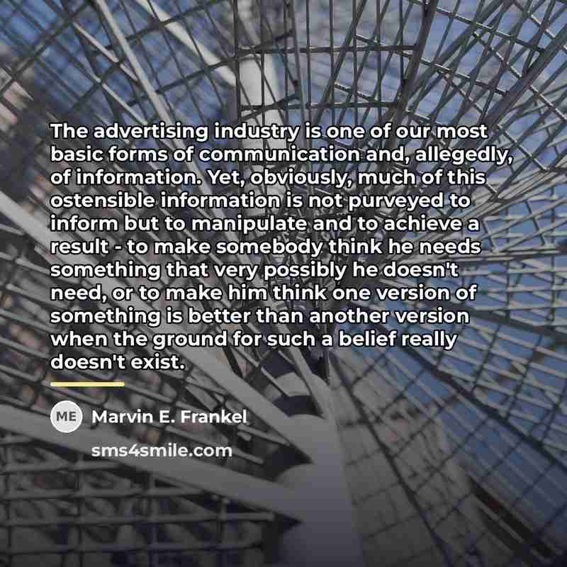 “The advertising industry is one of our most basic forms…” quote by Marvin E. Frankel