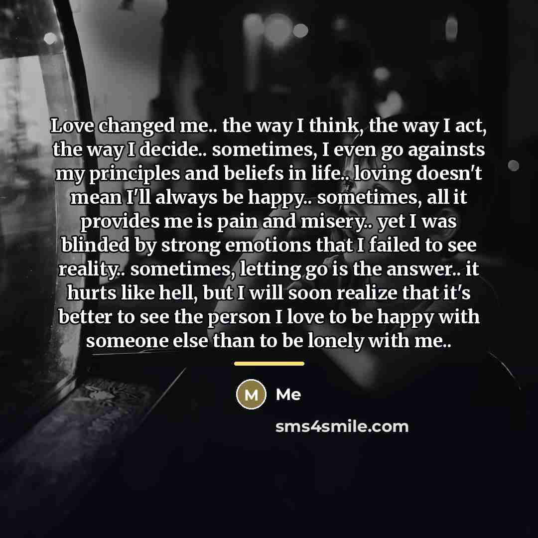 “Love changed me.. the way I think, the way I…” quote by Me