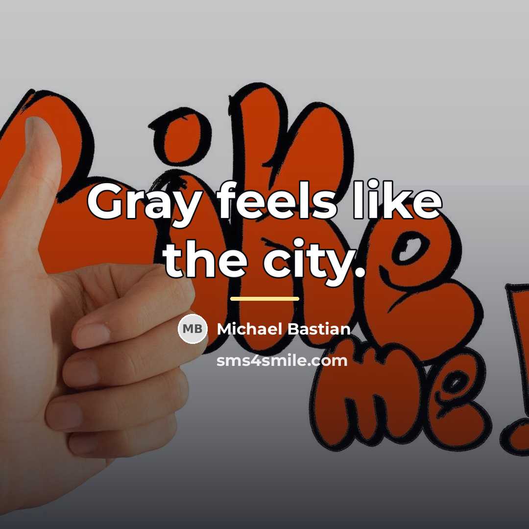 “Gray feels like the city.…” quote by Michael Bastian