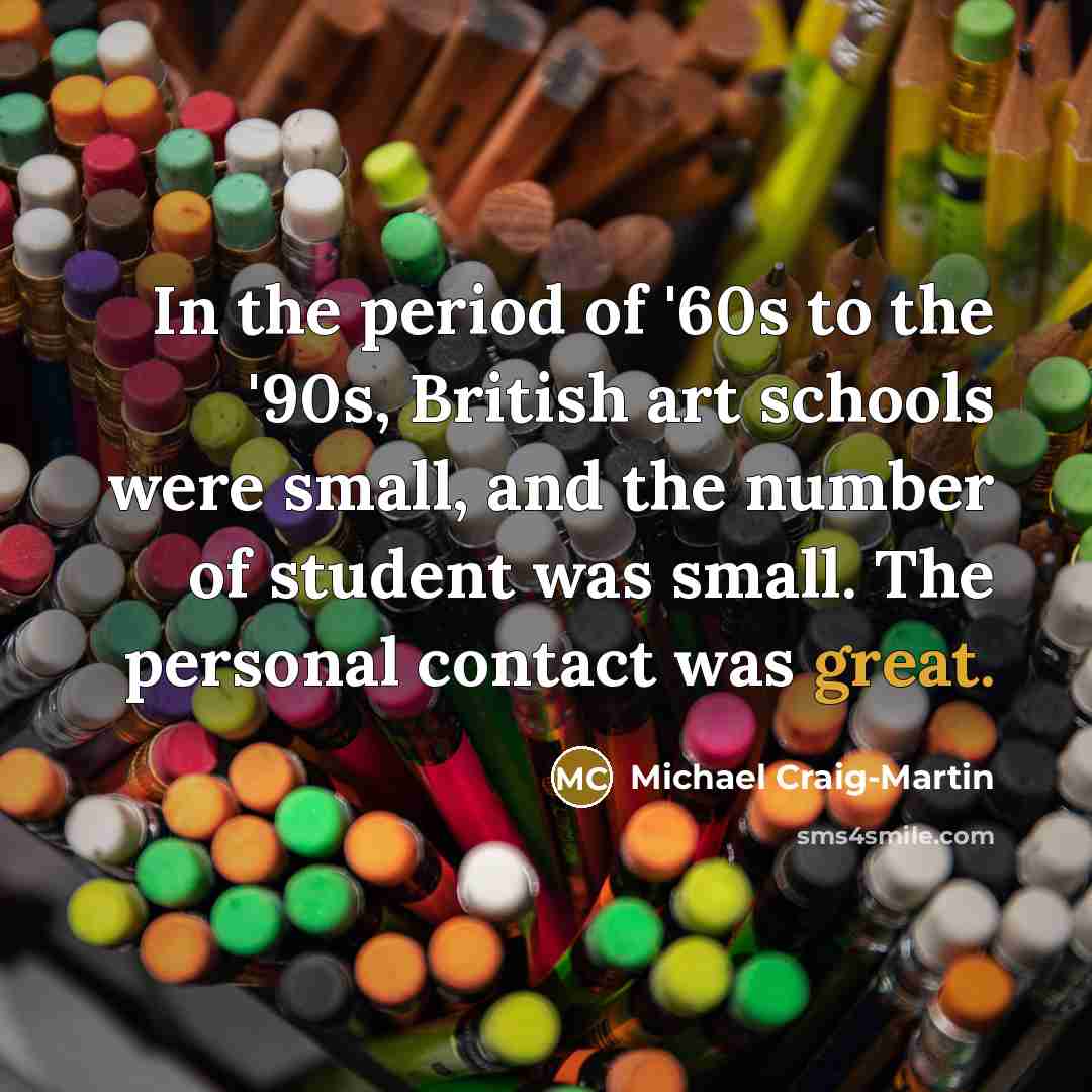 “In the period of '60s to the '90s, British art…” quote by Michael Craig-Martin