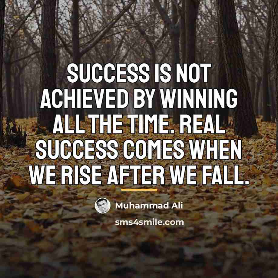 “Success is not achieved by winning all the time. Real…” quote by Muhammad Ali