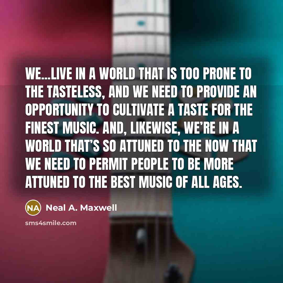 “We...live in a world that is too prone to the…” quote by Neal A. Maxwell