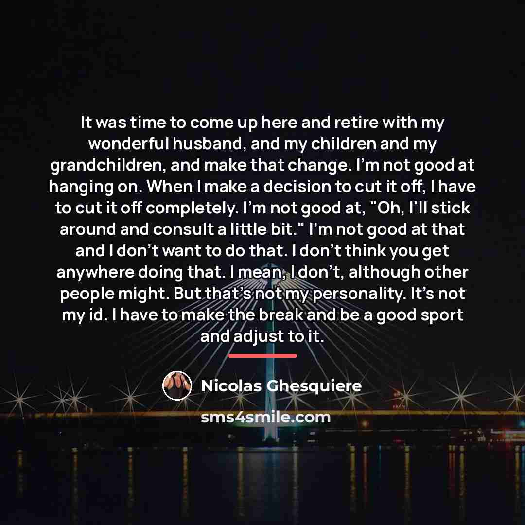 “It was time to come up here and retire with…” quote by Nicolas Ghesquiere