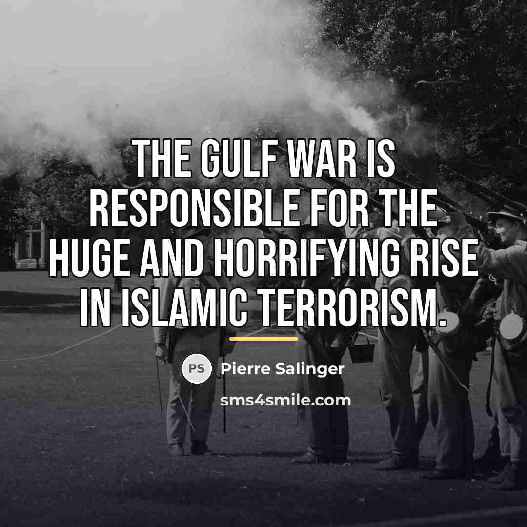 “The Gulf War is responsible for the huge and horrifying…” quote by Pierre Salinger