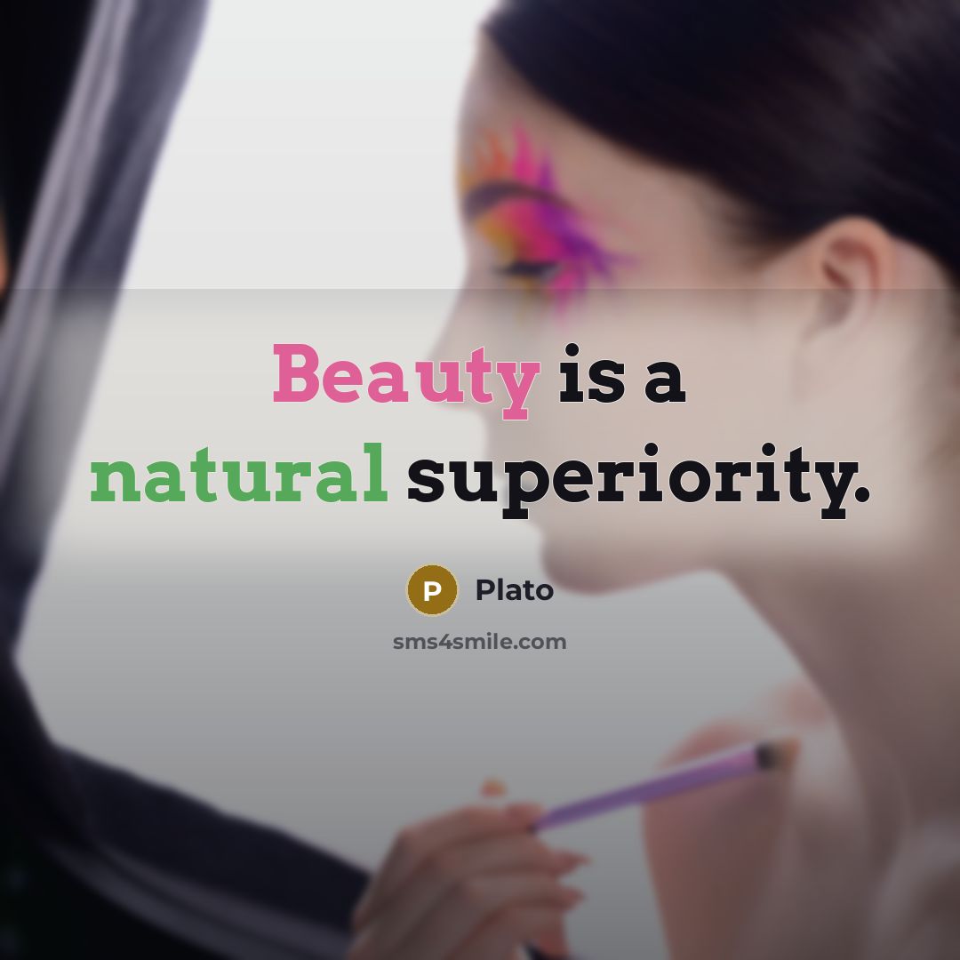 “Beauty is a natural superiority.…” quote by Plato