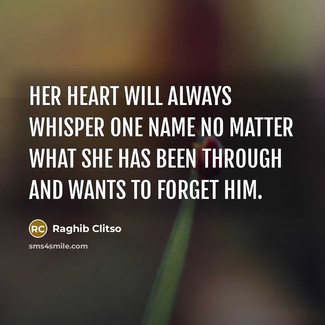 “Her heart will always whisper one name no matter what…” quote by Raghib Clitso