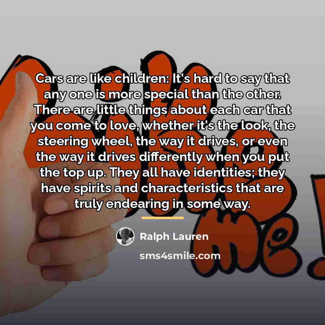 “Cars are like children: It's hard to say that any…” quote by Ralph Lauren