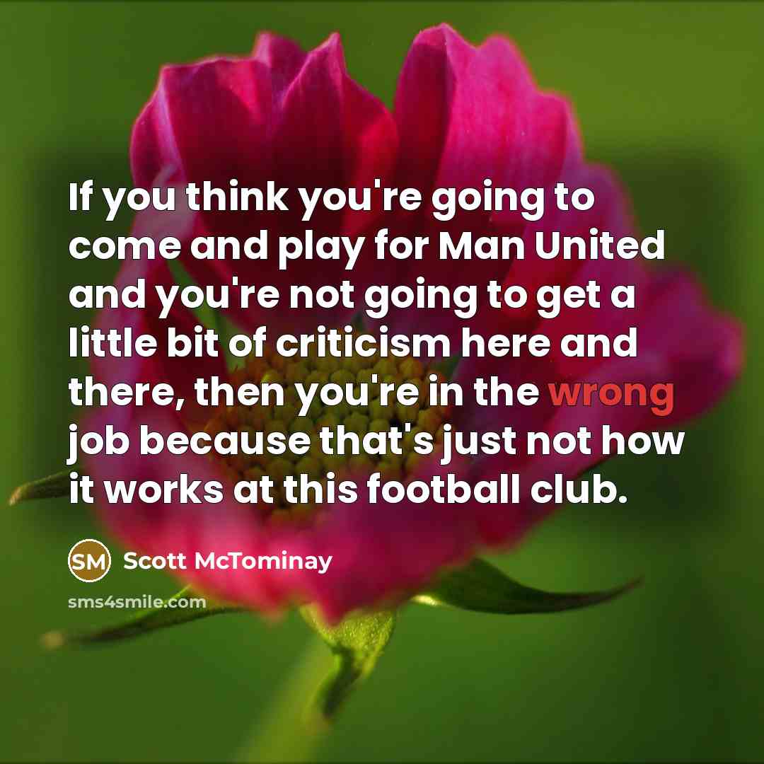 “If you think you're going to come and play for…” quote by Scott McTominay