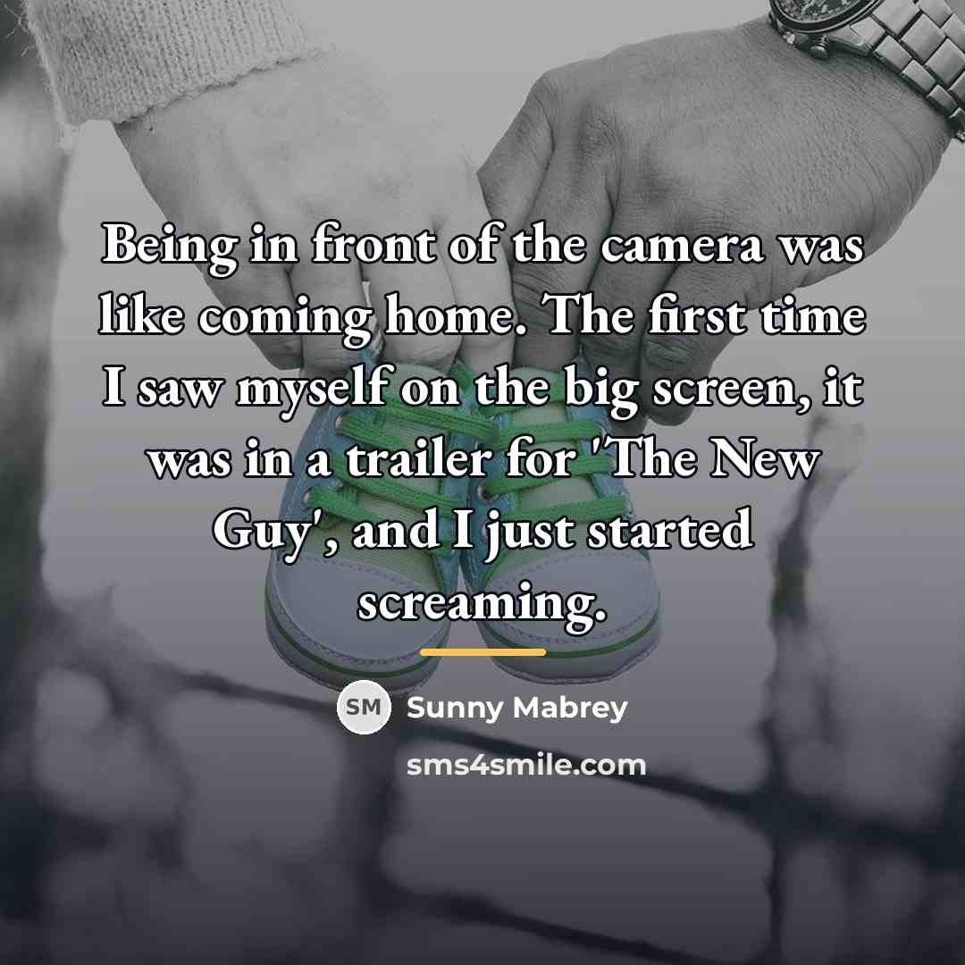 “Being in front of the camera was like coming home.…” quote by Sunny Mabrey