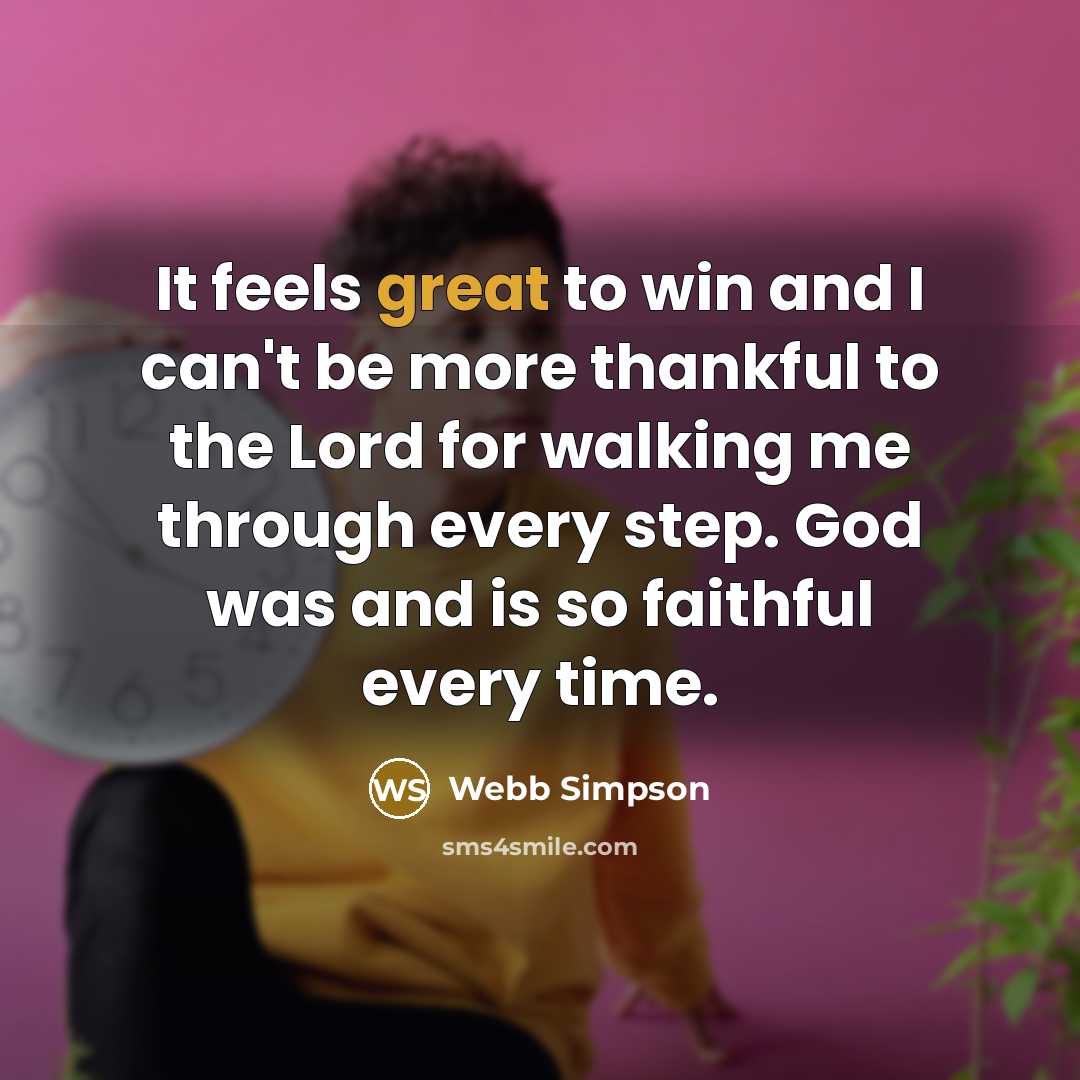 “It feels great to win and I can't be more…” quote by Webb Simpson