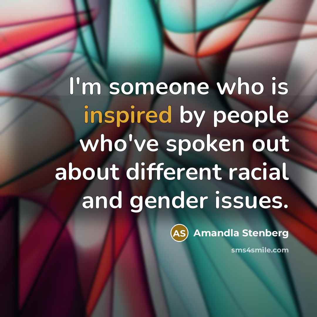“I'm someone who is inspired by people who've spoken out…” quote by Amandla Stenberg