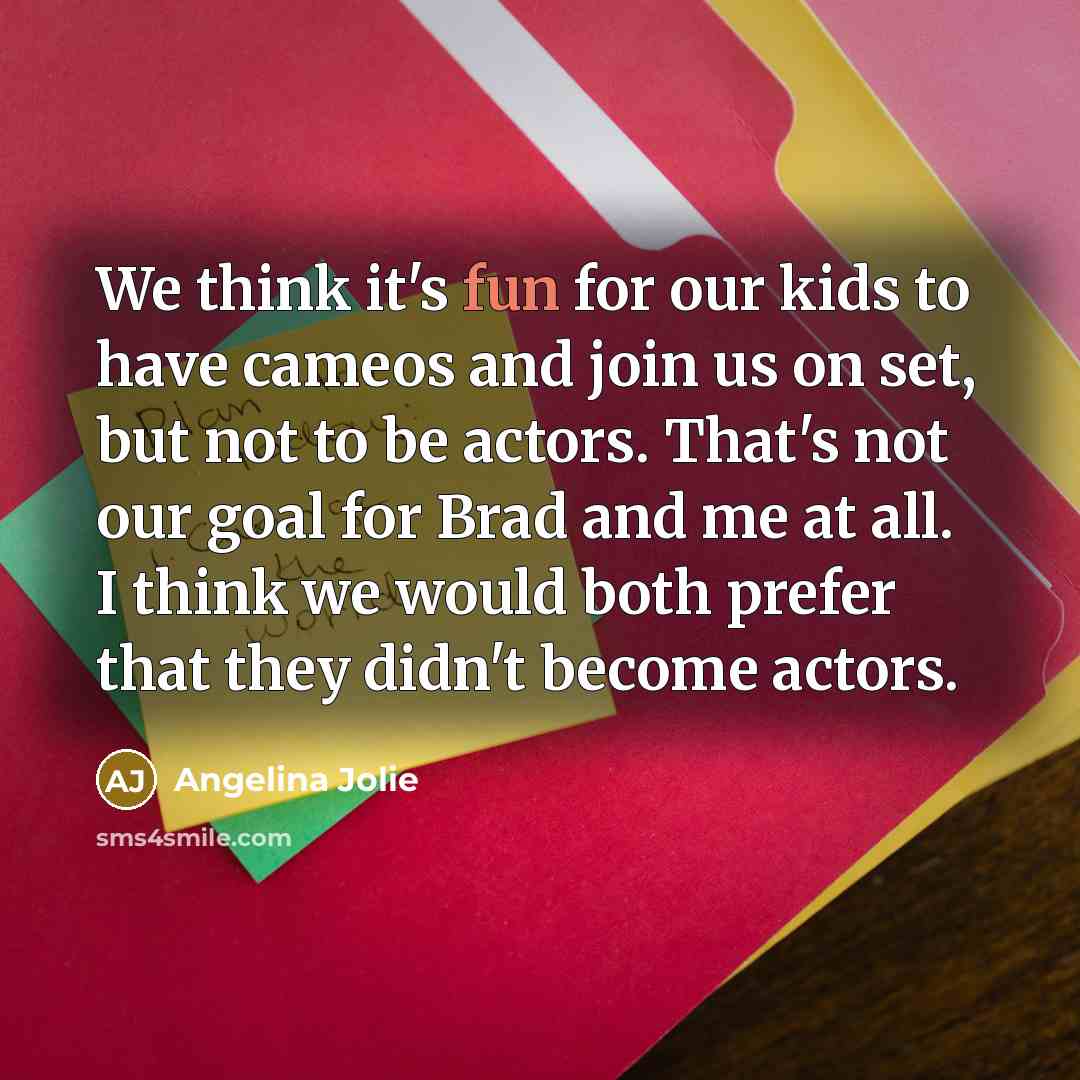“We think it's fun for our kids to have cameos…” quote by Angelina Jolie