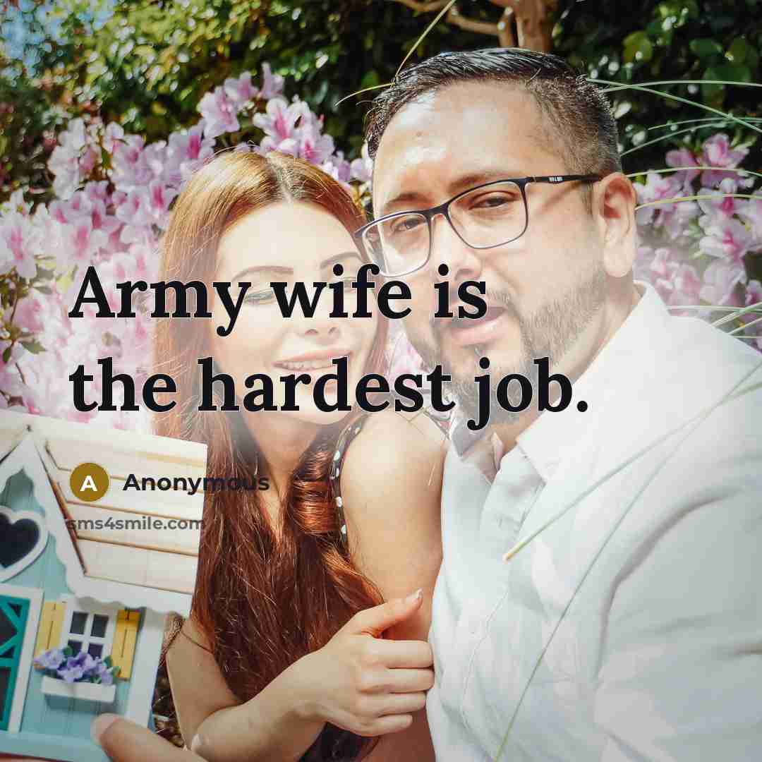 “Army wife is the hardest job.…” quote by Anonymous