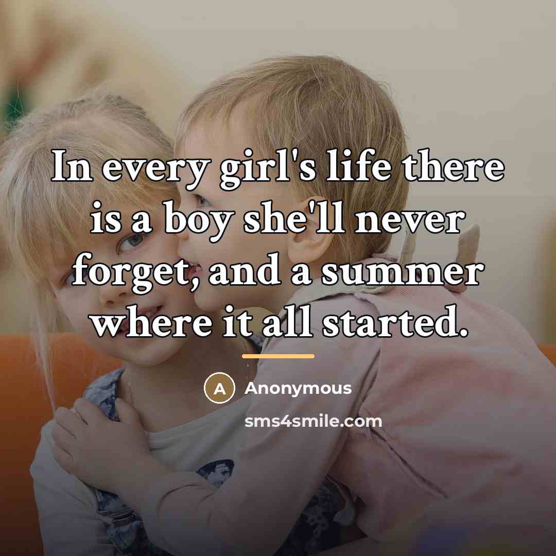 “In every girl's life there is a boy she'll never…” quote by Anonymous
