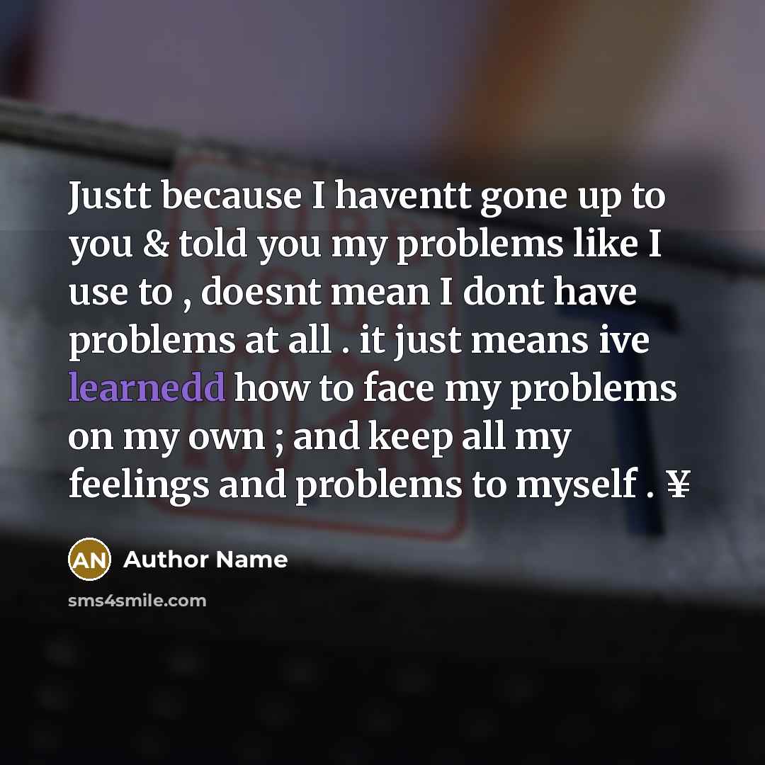“Justt because I haventt gone up to you & told…” quote by Author Name