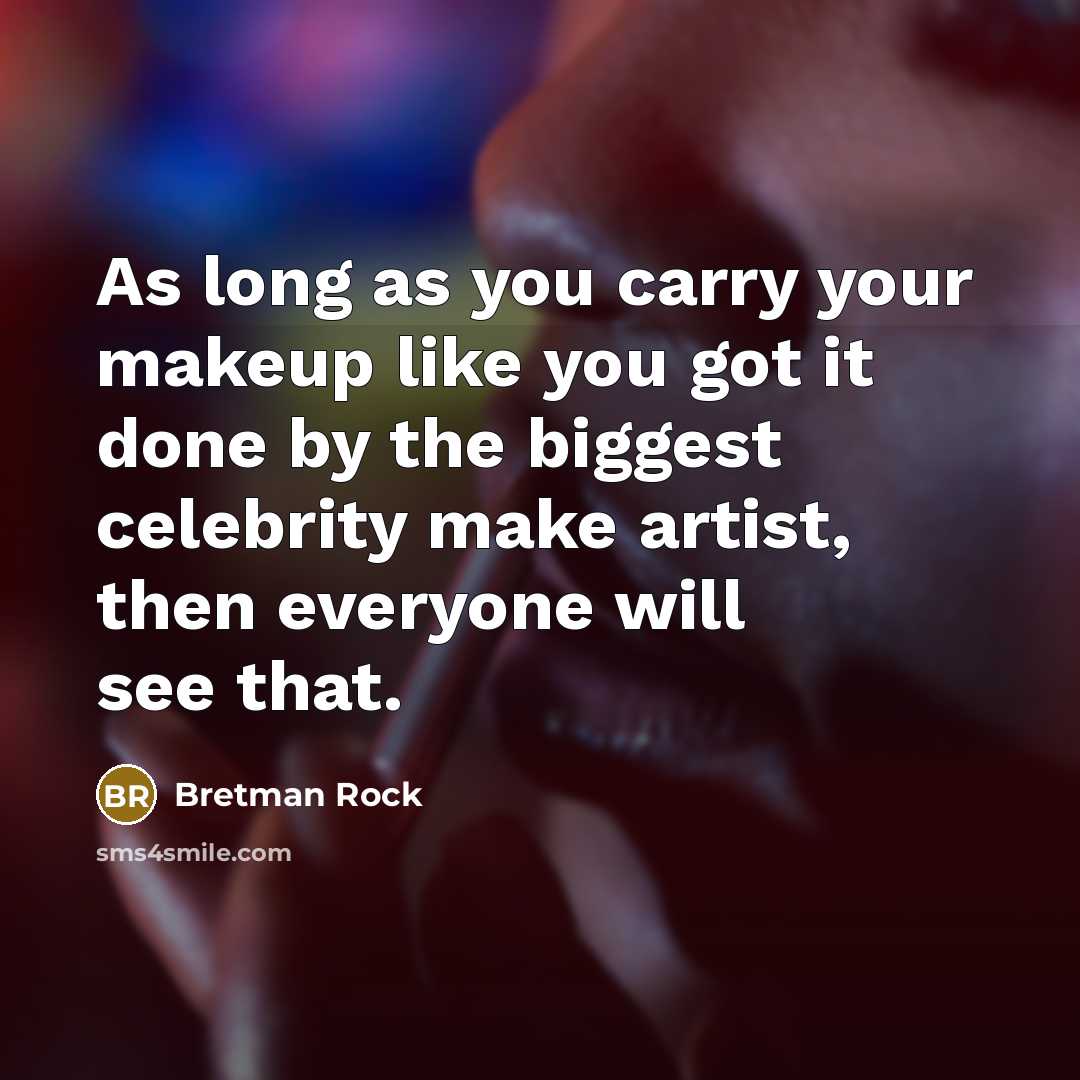 “As long as you carry your makeup like you got…” quote by Bretman Rock